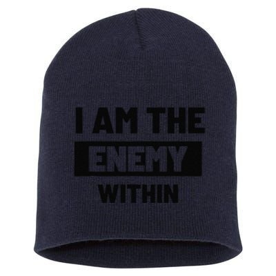 I Am The Enemy Within Short Acrylic Beanie