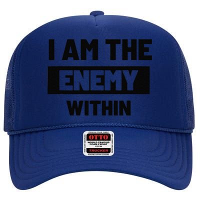 I Am The Enemy Within High Crown Mesh Back Trucker Hat