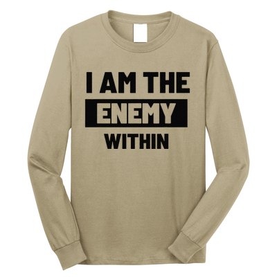 I Am The Enemy Within Long Sleeve Shirt