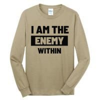 I Am The Enemy Within Tall Long Sleeve T-Shirt