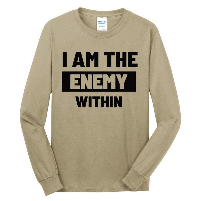 I Am The Enemy Within Tall Long Sleeve T-Shirt