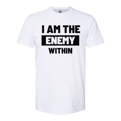 I Am The Enemy Within Softstyle® CVC T-Shirt