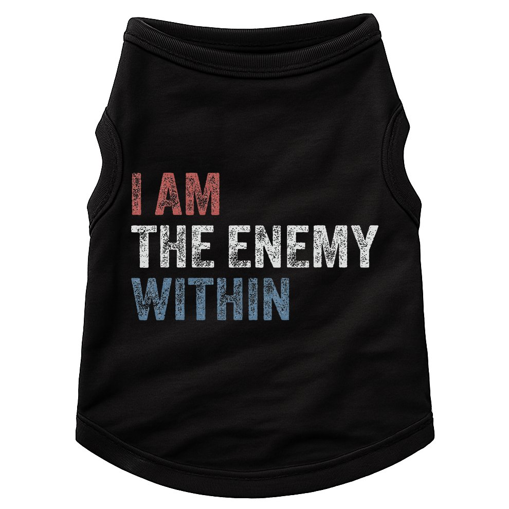 I Am The Enemy Within Doggie Tank
