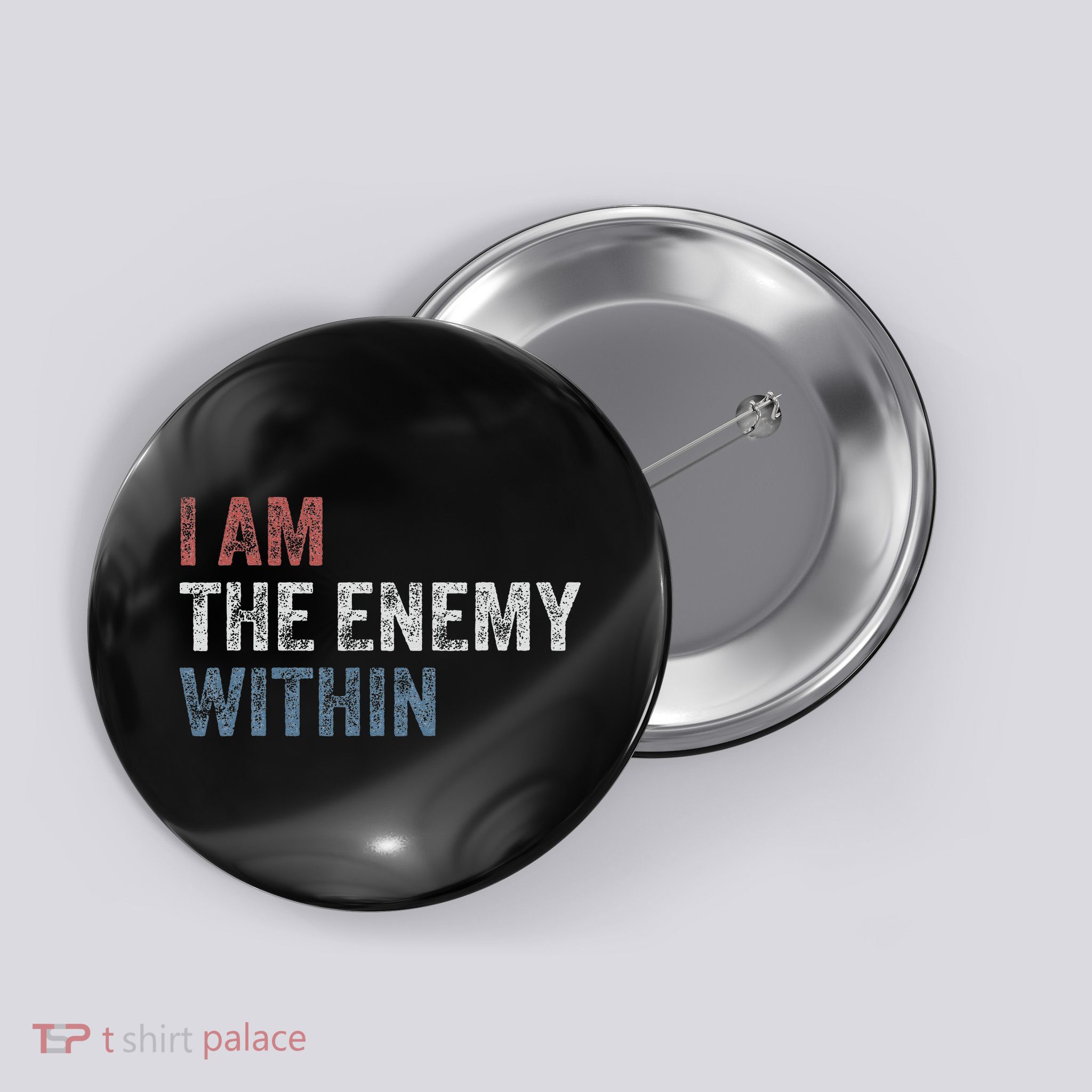 I Am The Enemy Within Button