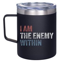 I Am The Enemy Within 12oz Stainless Steel Coffee Mug