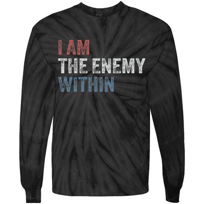 I Am The Enemy Within Tie-Dye Long Sleeve Shirt