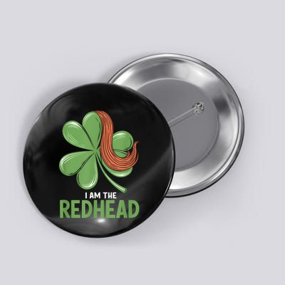 I Am The Redhead Dibs On The Redhead Funny St. Patricks Day Button