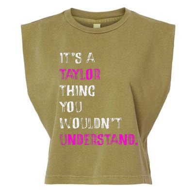 ItS A Taylor Thing You WouldnT Understand Garment-Dyed Women's Muscle Tee