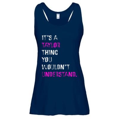 ItS A Taylor Thing You WouldnT Understand Ladies Essential Flowy Tank