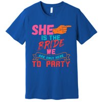 I Am The Bride Set Of 3 Designs 2/3 Funny Bachelorette Party Cool Gift Premium T-Shirt