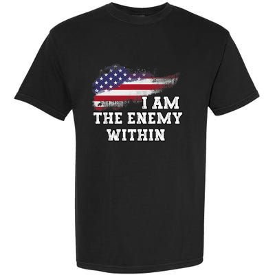 I Am The Enemy Within Harris Walz 2024 Garment-Dyed Heavyweight T-Shirt