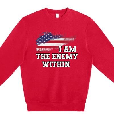 I Am The Enemy Within Harris Walz 2024 Premium Crewneck Sweatshirt