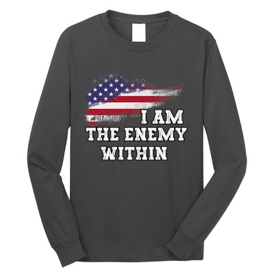 I Am The Enemy Within Harris Walz 2024 Long Sleeve Shirt