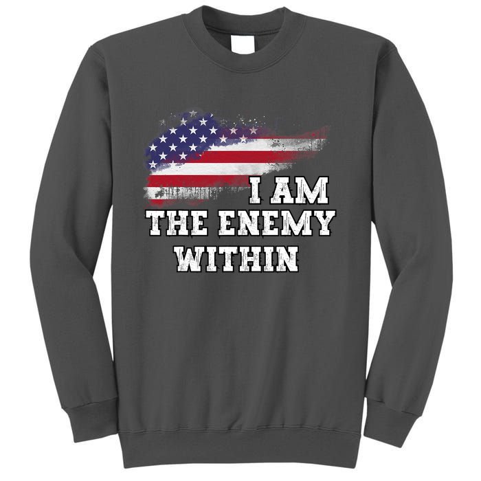 I Am The Enemy Within Harris Walz 2024 Tall Sweatshirt