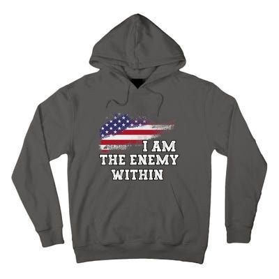 I Am The Enemy Within Harris Walz 2024 Tall Hoodie