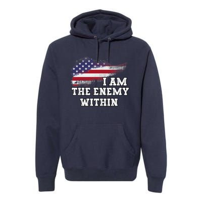 I Am The Enemy Within Harris Walz 2024 Premium Hoodie