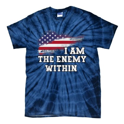 I Am The Enemy Within Harris Walz 2024 Tie-Dye T-Shirt