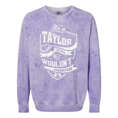 Its A Taylor Thing You Wouldnt Understand Colorblast Crewneck Sweatshirt