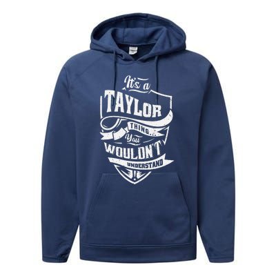 Its A Taylor Thing You Wouldnt Understand Performance Fleece Hoodie