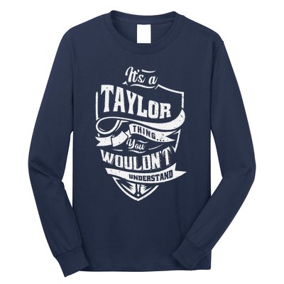 Its A Taylor Thing You Wouldnt Understand Long Sleeve Shirt