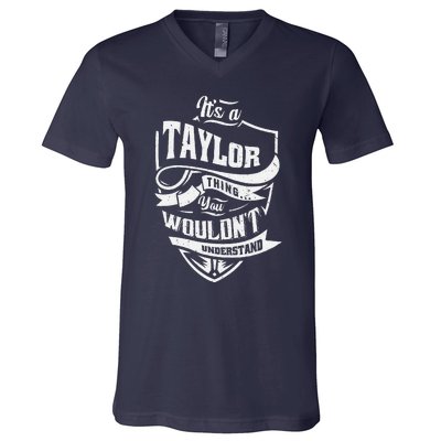 Its A Taylor Thing You Wouldnt Understand V-Neck T-Shirt