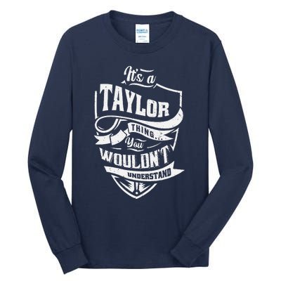 Its A Taylor Thing You Wouldnt Understand Tall Long Sleeve T-Shirt