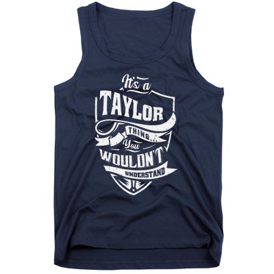 Its A Taylor Thing You Wouldnt Understand Tank Top