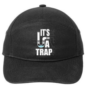 It's A Trap Funny Plumber Plumbing Handyman Pipe Fitter 7-Panel Snapback Hat