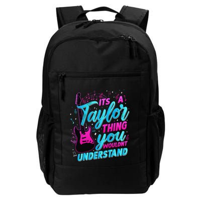 ItS A Taylor Thing You WouldnT Understand Daily Commute Backpack