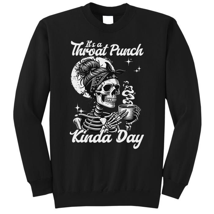 ItS A Throat Punch Kind Of Day Sarcastic Skeleton Sweatshirt