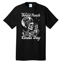 ItS A Throat Punch Kind Of Day Sarcastic Skeleton Tall T-Shirt