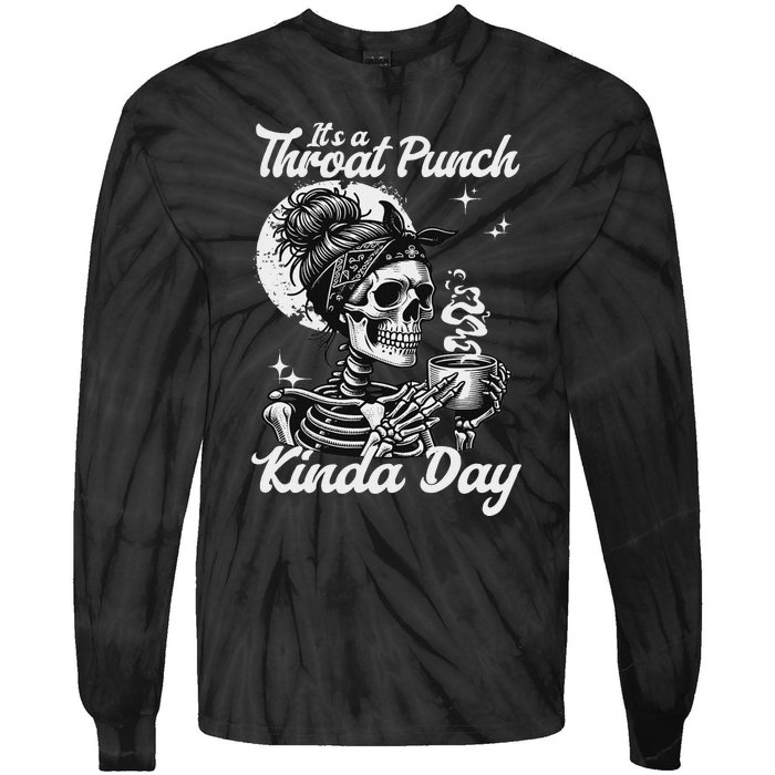 ItS A Throat Punch Kind Of Day Sarcastic Skeleton Tie-Dye Long Sleeve Shirt