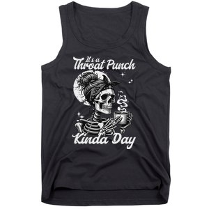 ItS A Throat Punch Kind Of Day Sarcastic Skeleton Tank Top