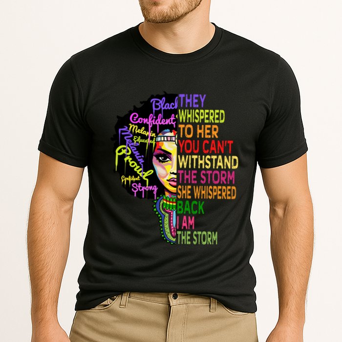 I Am The Storm Outfit Junenth Gift Black History Great Gift Performance Shirt