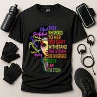 I Am The Storm Outfit Junenth Gift Black History Great Gift Performance Shirt