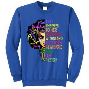 I Am The Storm Outfit Junenth Gift Black History Great Gift Sweatshirt