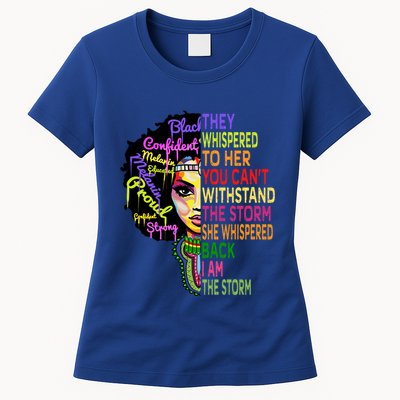 I Am The Storm Outfit Junenth Gift Black History Great Gift Womens T-Shirt