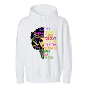 I Am The Storm Outfit Junenth Gift Black History Great Gift Garment-Dyed Fleece Hoodie