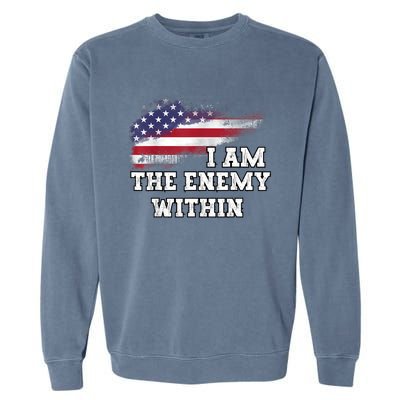 I Am The Enemy Within Garment-Dyed Sweatshirt