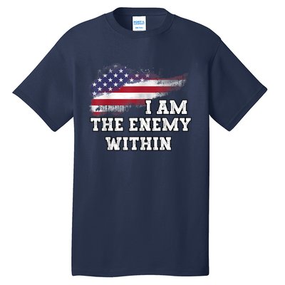 I Am The Enemy Within Tall T-Shirt