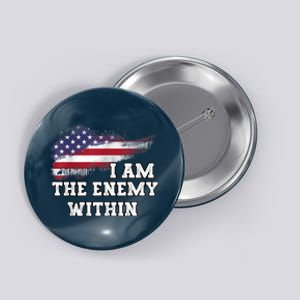 I Am The Enemy Within Button