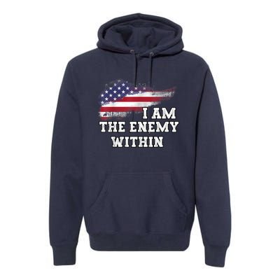 I Am The Enemy Within Premium Hoodie