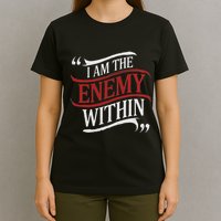 I Am The Enemy Within T-Shirt