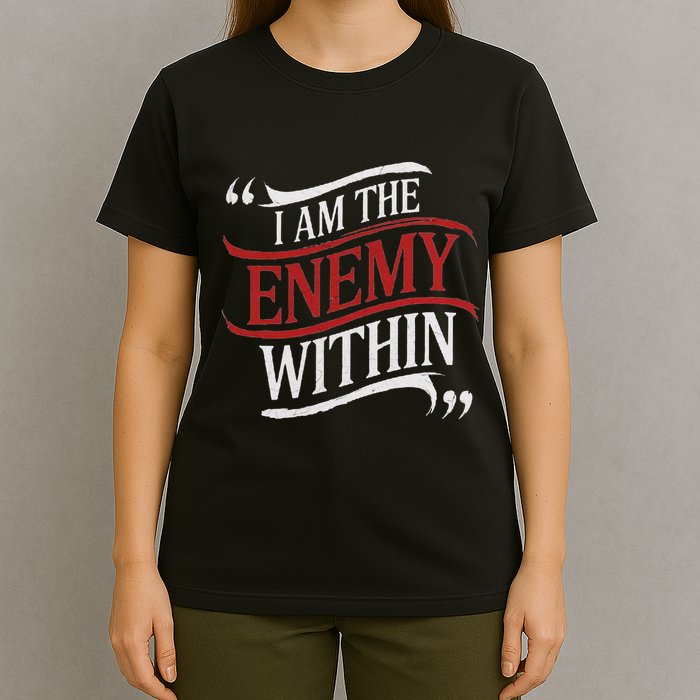 I Am The Enemy Within T-Shirt