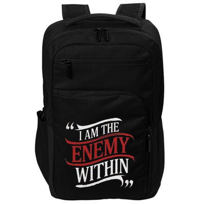 I Am The Enemy Within Impact Tech Backpack
