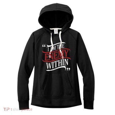 I Am The Enemy Within Women's Fleece Hoodie