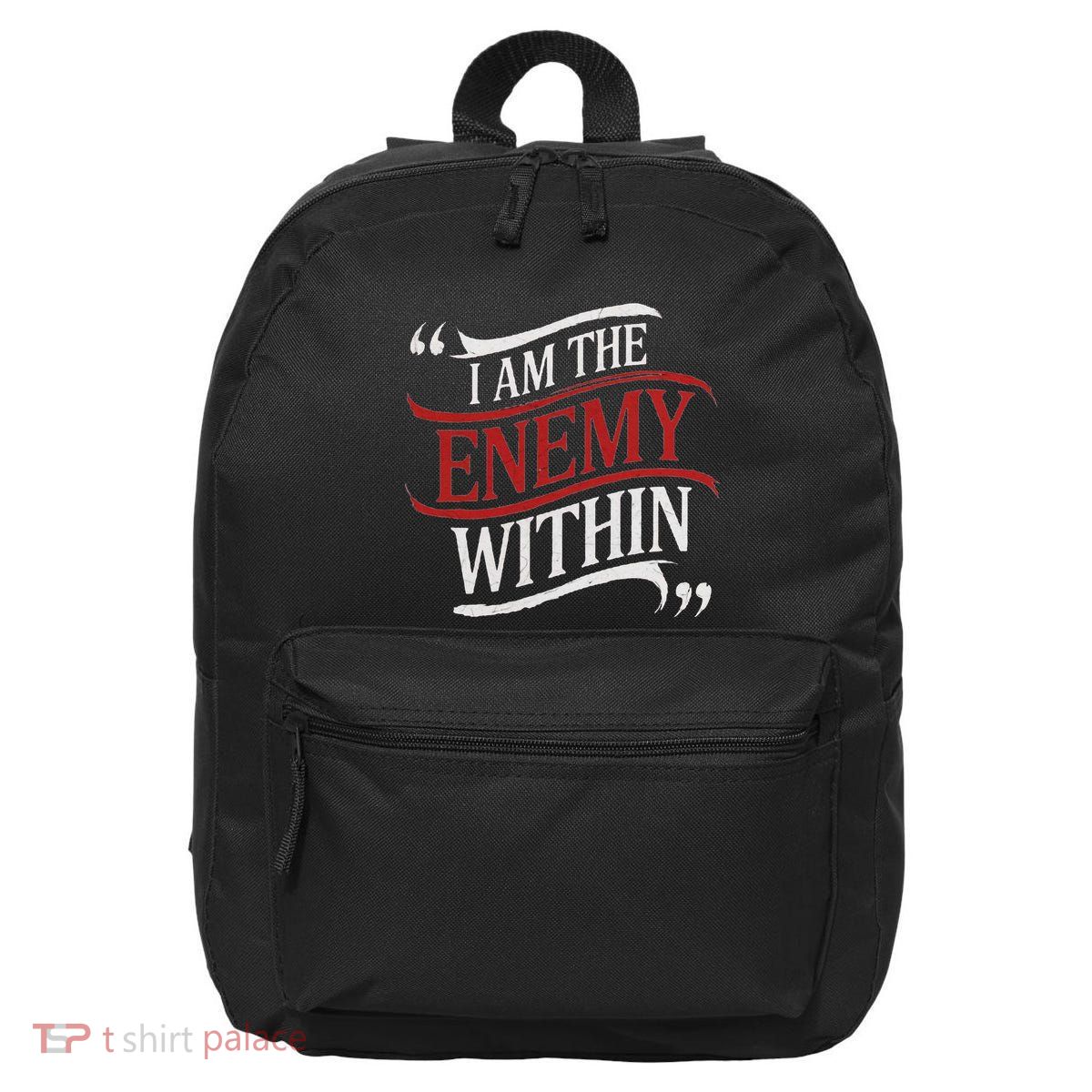 I Am The Enemy Within 16 in Basic Backpack