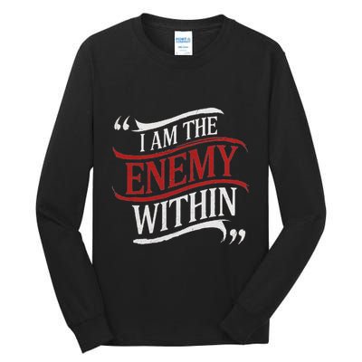 I Am The Enemy Within Tall Long Sleeve T-Shirt