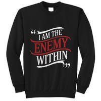 I Am The Enemy Within Tall Sweatshirt