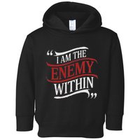I Am The Enemy Within Toddler Hoodie